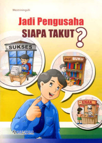 Image of Jadi Pengusaha Siapa Takut ?