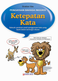 Image of Pengayaan Bahasa Inggris Ketepatan Kata : Sebuah Panduan Pasti Penggunaan Kata Yang Tepat Dalam Berbagai Situasi