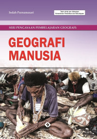 Image of Seri Pengayaan Pembelajaran Geografi : Geografi Manusia