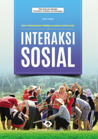 Image of Seri Pengayaan Pembelajaran Sosiologi : Interaksi Sosial